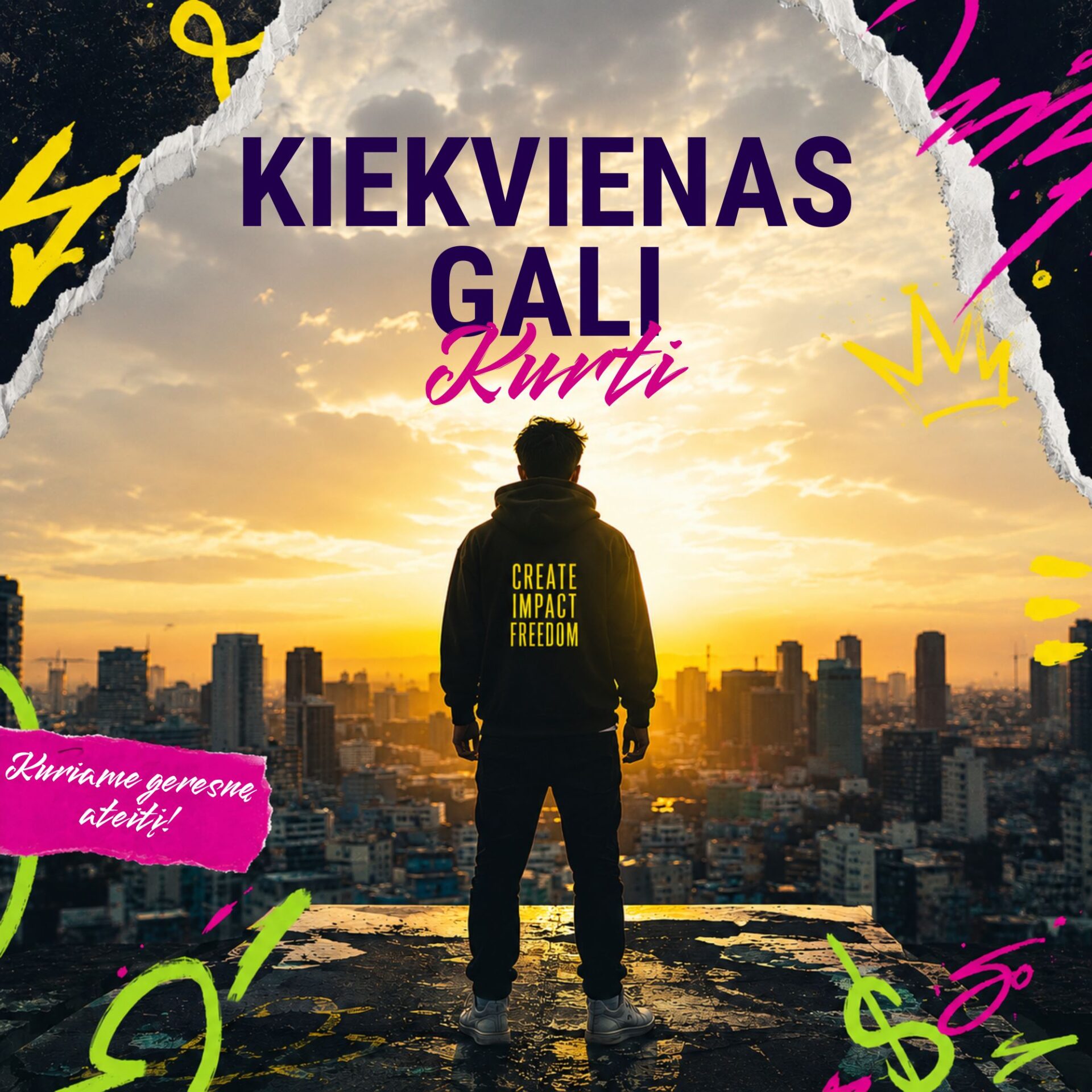 kiekvienas gali kurti